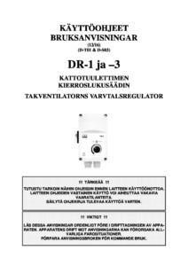 Kattotuulettimen ohjauskeskus DR-1, DR-3 FIN SWE